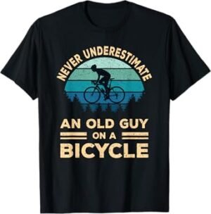 Never Underestimate An Old Guy On A Bicycle Cycling Bike Men T-Shirt